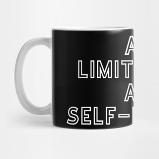 All Limitations Are Self-Imposed Mug